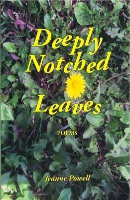 Deeply Notched Leaves - Jeanne Powell - cover