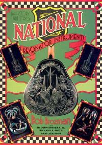 The History And Artistry Of National Resonator - Bob Brozmen - cover