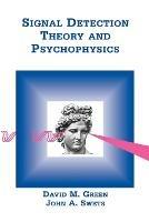 Signal Detection Theory & Psychophysics - David M Green,John a Swets - cover