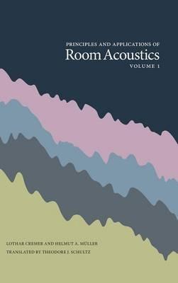 Principles and Applications of Room Acoustics, Volume 1 - Lothar Cremer,Helmut A Muller - cover