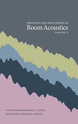 Principles and Applications of Room Acoustics, Volume 2 - Lothar Cremer,Helmut A Muller - cover