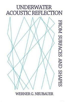 Underwater Acoustic Reflection from Surfaces and Shapes - Werner G Neubauer - cover