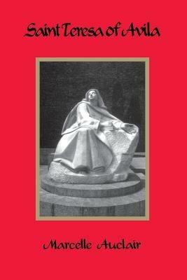 Saint Teresa of Avila - Marcelle Auclair - cover
