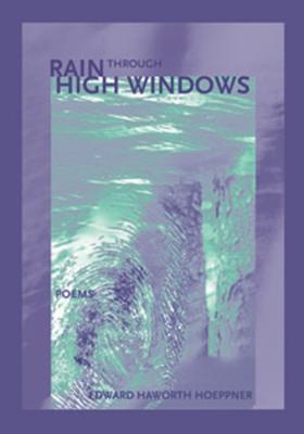Rain Through High Windows - Edward H. Hoeppner - cover