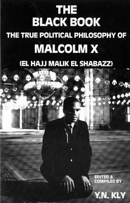 The Black Book: True Political Philosophy of Malcolm X - cover