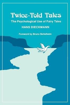 Twice-told Tales: Psychological Use of Fairy Tales - Hans Dieckmann - cover