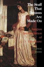 The Stuff That Dreams are Made on: Jungian Interpretation of Literature
