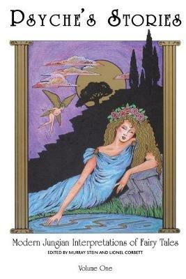Psyche'S Stories - Volume 1: Modern Jungian Interpretations of Fairy Tales - cover