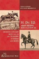 H. Dv. 12 German Cavalry Manual: On the Training Horse and Rider