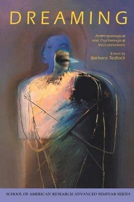 Dreaming: Anthropological and Psychological Interpretations - cover