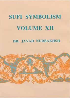 Sufi Symbolism: The Nurbakhsh Encyclopaedia of Sufi Terminology - Javad Nurbakhsh - cover