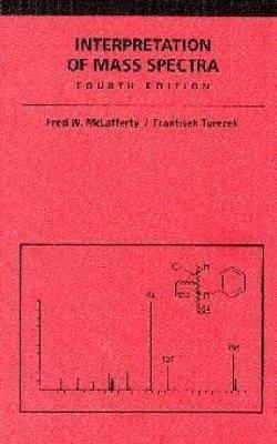 Interpretation Of Mass Spectra - Fred W. McLafferty,Frantisek Turecek - cover