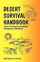 Desert Survival Handbook: How to Prevent & Handle Emergency Situations