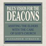 Paul's Vision for the Deacons