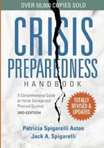 Crisis Preparedness Handbook: A Comprehensive Guide to Home Storage and Physical Survival