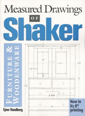 Measured Drawings of Shaker Furniture and Woodenware - Ejner Handberg - cover