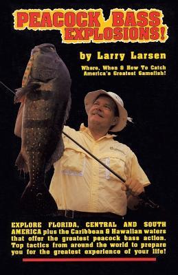 Peacock Bass Explosions - Larry Larsen - cover