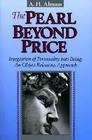 The Pearl Beyond Price: Integration of Personality into Being, an Object Relations Approach - A. H. Almaas - cover
