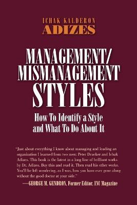 Management/Mismanagement Styles - Ichak, Adizes Ph.D. - cover