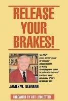 Release Your Brakes! - Jim W Newman - cover