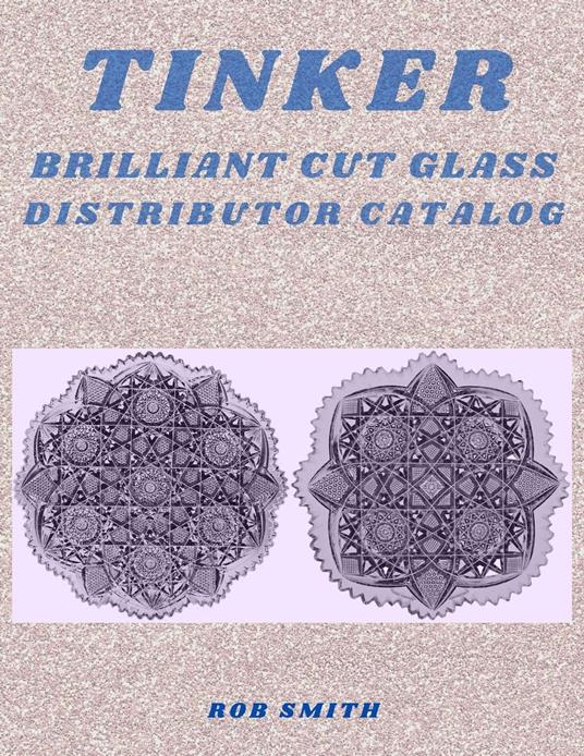 Tinker Brilliant Cut Glass Distributor Catalog #1