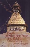 Death, Intermediate State, and Rebirth in Tibetan Buddhism - Lati,Jeffrey Hopkins - cover