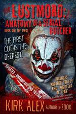Lustmord: Anatomy of a Serial Butcher