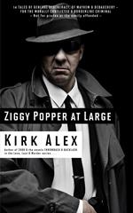 Ziggy Popper at Large: 14 Tales of General Degeneracy, of Mayhem & Debauchery – for the Morally Conflicted & Borderline Criminal