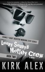 Loopy Soupy's Motley Crew