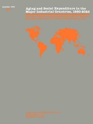 Occasional Paper No 47; Aging and Social Expenditure in the Major Industrial Countries, 1980-2025 - Peter S. Heller - cover