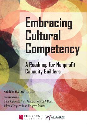 Embracing Cultural Competency: A Roadmap for Nonprofit Capacity Builders - Patricia St. Onge,Beth Applegate,Vicki Asakura - cover