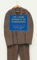 The Living Thoughts Of Kierkegaard - Soren Kierkegaard - cover