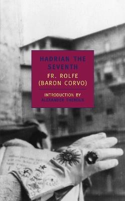 Hadrian The Seventh - Fr. Rolfe - cover