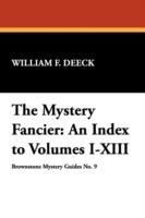 The Mystery Fancier: An Index to Volumes I-XIII - William F. Deeck - cover