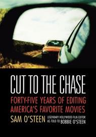 Cut to the Chase: Forty-five Years of Editing America's Favourite Movies