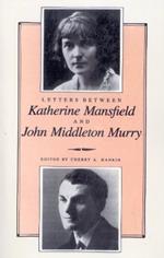 Letters Between Katherine Mansfield and John Middleton Murray