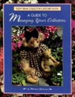 Teddy Bear Collector's Record Book: A Guide to Managing Your Collection