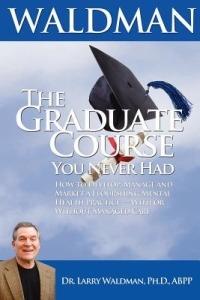 The Graduate Course You Never Had - Larry Waldman - cover