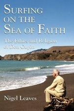 Surfing on the Sea of Faith: The Ethics and Religion of Don Cupitt