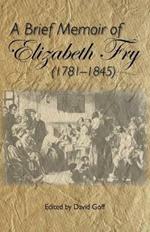 A Brief Memoir of Elizabeth Fry