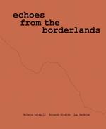 Valeria Luiselli, Ricardo Giraldo & Leo Heiblum: Echoes from the Borderlands: Study, Hours 1–12