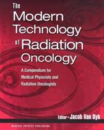 The Modern Technology of Radiation Oncology: A Compendium for Medical Physicists and Radiation Oncologists