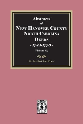 New Hanover County, North Carolina Deeds, 1744-1773. (Volume #1) - Pruitt - cover