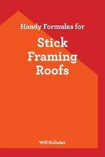 Handy Formulas for Stick Framing Roofs