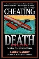 Cheating Death - Larry Kaniut - cover
