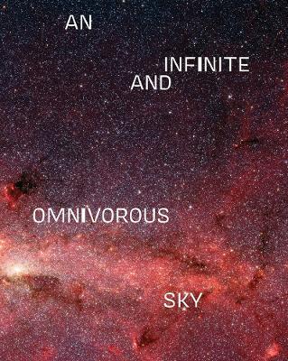 An Infinite and Omnivorous Sky - cover