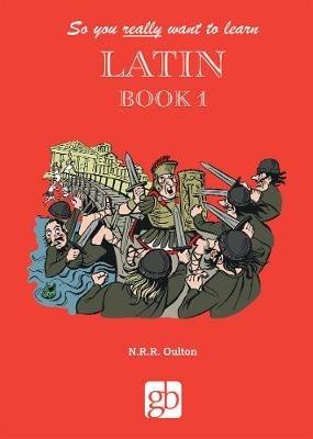 So you really want to learn Latin Book 1 - cover