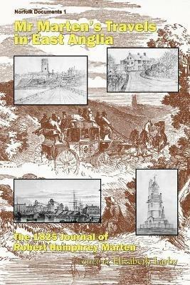 Mr Marten's Travels in East Anglia: The 1825 Journal of Robert Humphrey Marten - cover