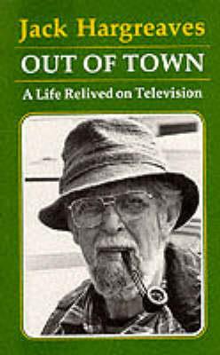 Out of Town: A Life Relived on Television - Jack Hargreaves - cover