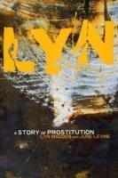 Lyn: A Story of Prostitution - Lyn Madden,June Levine - cover
